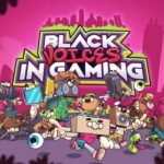 O Melhor do Black Voices in Gaming 2026